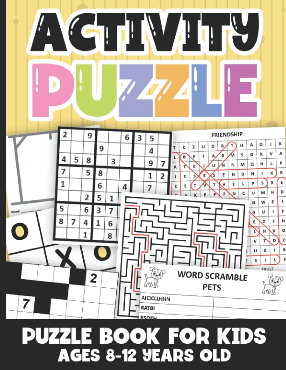 Activity Puzzle Book For Kids Ages 8 12 Years Old Sudoku Mazes Word Search Tic Tac Toe Word Scramble Hangman Puzzle And More Activity Book For Kids By Diman Activity Holiday Goodreads