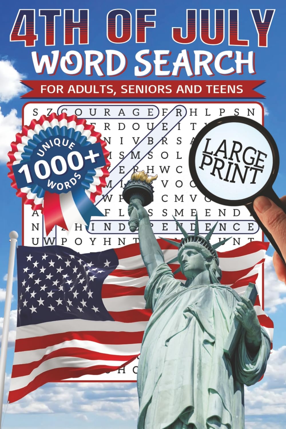4th Of July Word Search For Adults Puzzle Book With Independence Day Theme Designed For Seniors To Teens With LARGE Print Makes A Perfect Gift For Hours Of Fun With 1000 