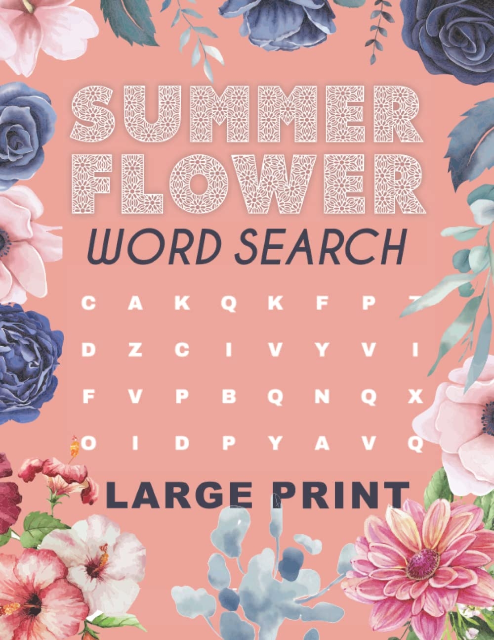 Amazon Flower Word Search Large Print Summer Flower Name Puzzle With Lovely Flowers Coloring Book For Adults Seniors Mothers 9798840791516 Salem Aligho Ben Books