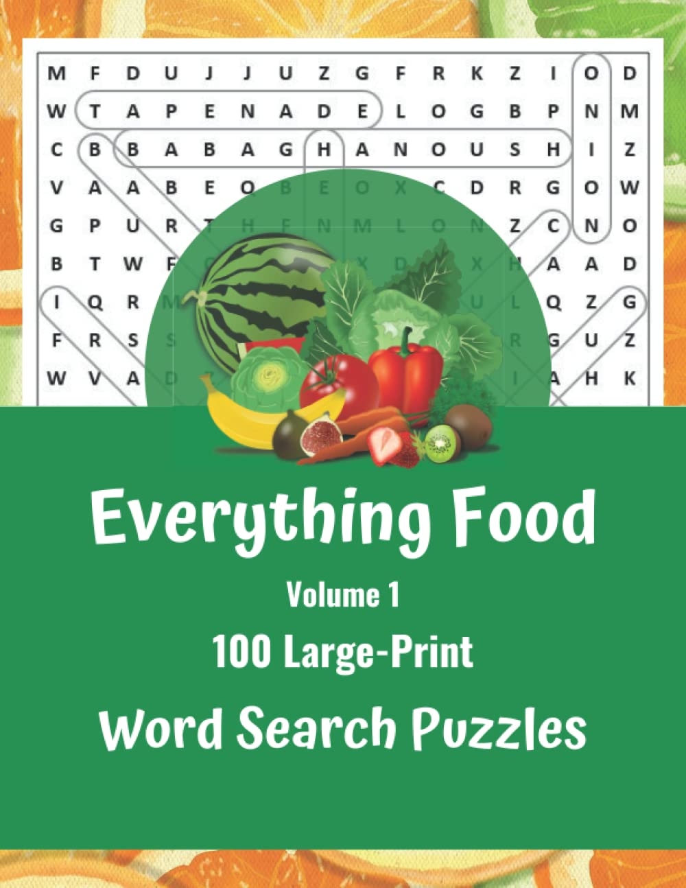 Everything Food 100 Large Print Word Search Puzzles Volume 1 Tasty Word Find For Adults And Seniors Crunchy Word Search Puzzle Books Kay D M 9798795584225 Amazon Books